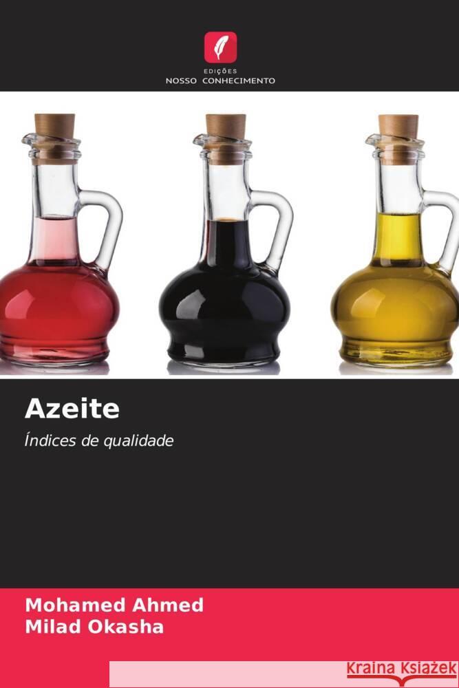 Azeite Ahmed, Mohamed, Okasha, Milad 9786208284466 Edições Nosso Conhecimento - książka