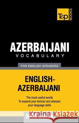 Azerbaijani vocabulary for English speakers - 5000 words Andrey Taranov 9781780717005 T&p Books - książka