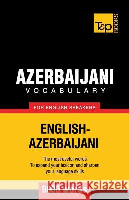 Azerbaijani vocabulary for English speakers - 9000 words Andrey Taranov 9781780716763 T&p Books - książka