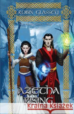 Azetha Rising Robin Glassey 9781540343864 Createspace Independent Publishing Platform - książka