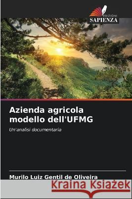 Azienda agricola modello dell'UFMG Murilo Luiz Gentil de Oliveira   9786205782323 Edizioni Sapienza - książka