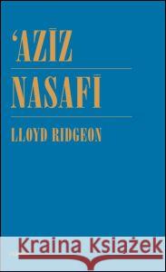 Aziz Nasafi Lloyd (Glasgow University) Ridgeon 9780700710133 Taylor & Francis Ltd - książka