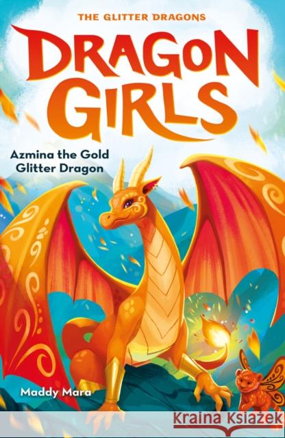 Azmina the Gold Glitter Dragon Maddy Mara 9780702310997 Scholastic - książka