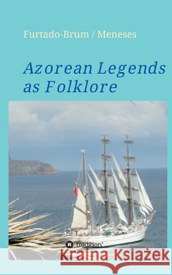 Azorean Legends as Folklore Regina Oberschelp De Meneses 9783732375820 Tredition Gmbh - książka