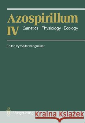 Azospirillum IV: Genetics - Physiology - Ecology Klingmüller, Walter 9783642730740 Springer - książka
