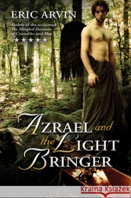 Azrael and the Light Bringer Eric Arvin 9781635338188 Dreamspinner Press - książka