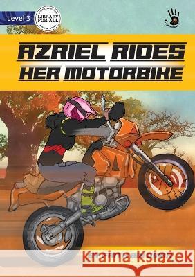 Azriel Rides her Motorbike - Our Yarning Faith Bin Omar Michael Magpantay  9781922991201 Library for All - książka