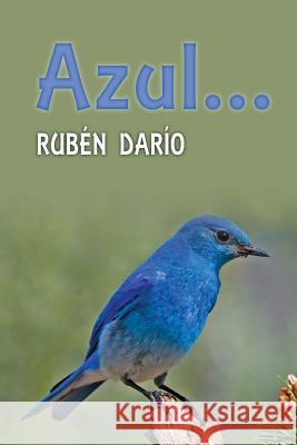 Azul... Ruben Dario 9781523281978 Createspace Independent Publishing Platform - książka