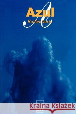 Azul... Ruben Dario 9781583488058 iUniverse - książka
