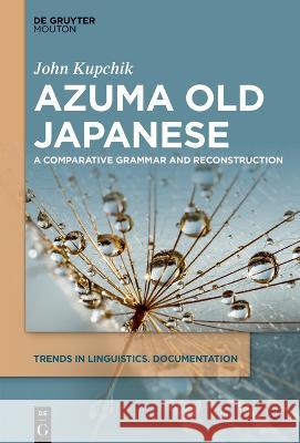 Azuma Old Japanese John Kupchik 9783111078441 Walter de Gruyter - książka