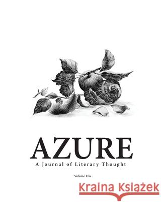 Azure: A Journal of Literary Thought (Vol. 5) Sakina B Fakhri Evgenia Barsheva  9780999424353 Lazuli Literary Group - książka