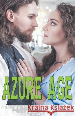 Azure Age: A Collection of Clean Historical Romance Short Stories Lucy Stanford 9781393987314 Pn.Books - książka