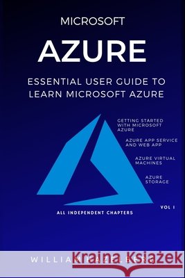 Azure: MICROSOFT AZURE: Essential User Guide to Learn Microsoft Azure Hazelberg, William 9798633969122 Independently Published - książka