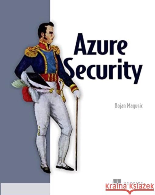 Azure Security Bojan Magusic 9781633438811 Manning - książka