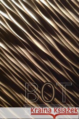 B0t Kane Faucher 9781534918313 Createspace Independent Publishing Platform - książka