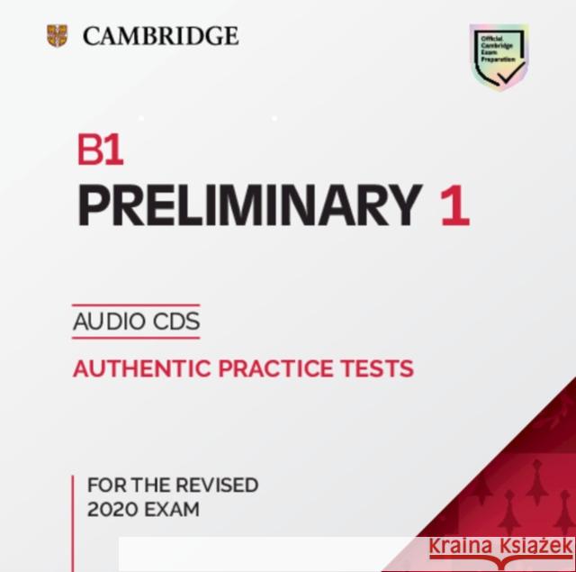 B1 Preliminary 1 for the Revised 2020 Exam Audio CDs: Authentic Practice Tests  9781108723695 Cambridge University Press - książka