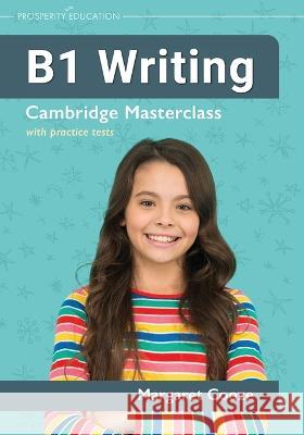 B1 Writing Cambridge Masterclass with practice tests Margaret Cooze   9781913825799 Prosperity Education - książka
