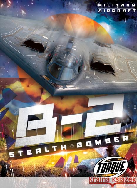 B2 Stealth Bomber Donna McKinney 9798886878172 Bellwether Media - książka