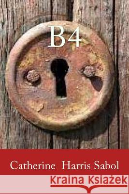 B4 Catherine Harris Sabol 9781508539179 Createspace - książka