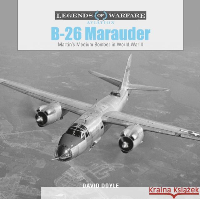 B-26 Marauder: Martin's Medium Bomber in World War II Doyle, David 9780764356643 Schiffer Publishing - książka