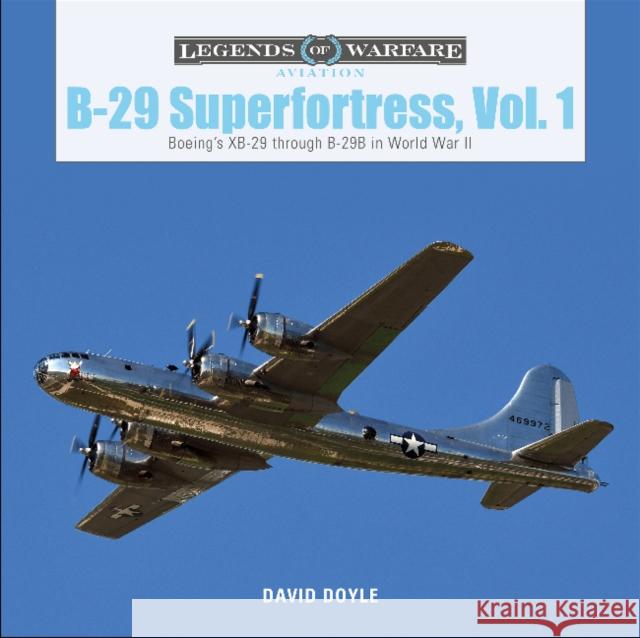 B-29 Superfortress, Vol. 1: Boeing's XB-29 Through B-29B in World War II Doyle, David 9780764359378 Schiffer Publishing - książka