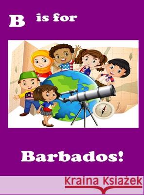 B is for Barbados!  9781737800910 B & G Publishing - książka