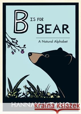 B Is for Bear: A Natural Alphabet Hannah Viano Hannah Viano 9781632170392 Little Bigfoot - książka