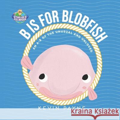 'B' is for Blobfish Kevin Payne 9781679600791 Independently Published - książka