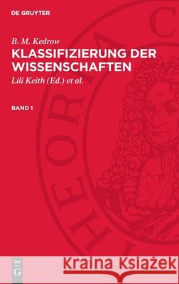 B. M. Kedrow: Klassifizierung der Wissenschaften. Band 1 B. M. Kedrow 9783112729885 De Gruyter (JL) - książka