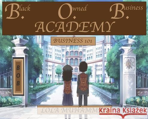 B. O. B. Academy: Business 101 Muhammad, Lola 9781736962909 Supreme Dream - książka