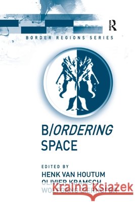 B/Ordering Space Henk Van Houtum Olivier Kramsch 9781138258792 Routledge - książka