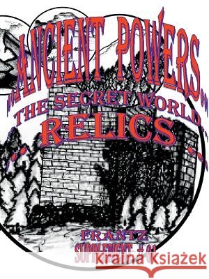 B&W - Ancient Powers - RELICS Micheal Frantz 9780359781713 Lulu.com - książka
