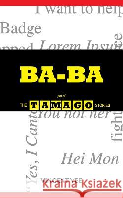 Ba-Ba: part of The Tamago Stories Yee, Vincent 9781729816332 Createspace Independent Publishing Platform - książka