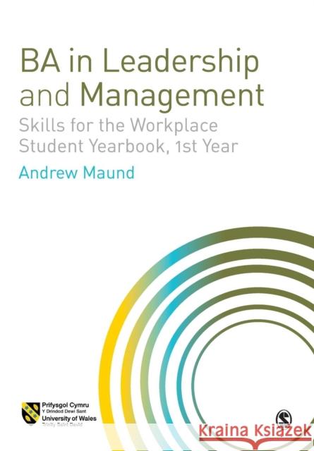 BA in Leadership and Management: Skills for the Workplace Student Yearbook, 1st Year Andrew Maund   9781526462794 SAGE Publications Ltd - książka