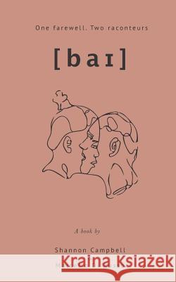 [baɪ]: One farewell. Two raconteurs. Di Russo, Marcello 9781730794902 Independently Published - książka