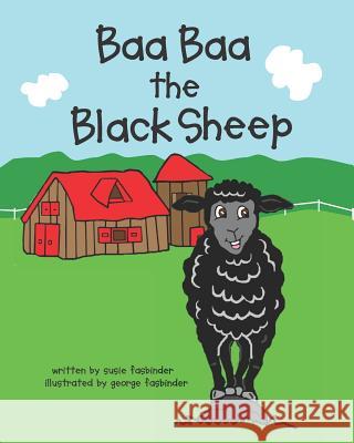 Baa Baa the Black Sheep George Fasbinder Susie Fasbinder 9781729637005 Createspace Independent Publishing Platform - książka