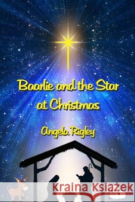 Baarlie and the Star Jessica Redgate Angela Rigley 9781689183840 Independently Published - książka