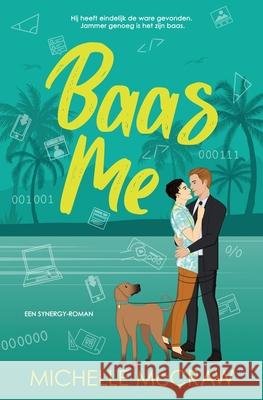Baas me: Een baas-assistent romance op vakantie Michelle McCraw 9781961373389 Lazy Dog Books - książka