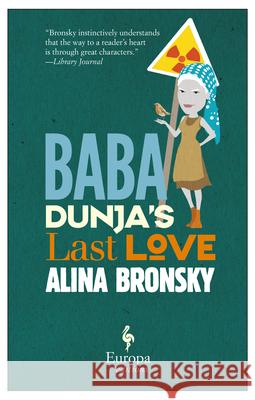 Baba Dunja's Last Love Alina Bronsky Tim Mohr 9781609453336 Europa Editions - książka