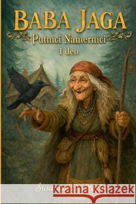 Baba Jaga - Putnici Namernici Susanna D Stark   9798215556986 Susanna D. Stark - książka