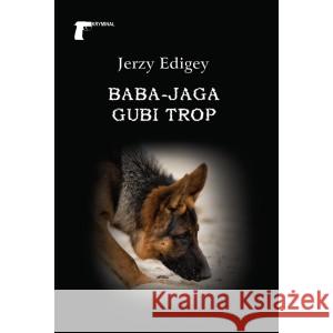 Baba-Jaga gubi trop Jerzy Edigey 9788375657043 LTW - książka