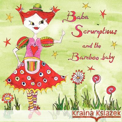Baba Scrumptious and the Bamboo Baby Dera Lowe Cara Roxanne 9781463798536 Createspace - książka