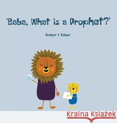 Baba, What is a Prophet? Baber Khan Amber Khan 9789083162539 Amber and Baber - książka