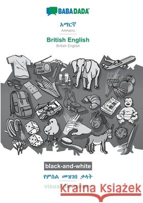 BABADADA black-and-white, Amharic (in Geʽez script) - British English, visual dictionary (in Geʽez script) - visual dictionary: Amharic (in Babadada Gmbh 9783751189422 Babadada - książka