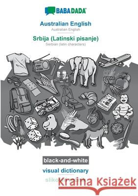 BABADADA black-and-white, Australian English - Srbija (Latinski pisanje), visual dictionary - slikovni rečnik: Australian English - Serbian (latin characters), visual dictionary Babadada Gmbh 9783752256499 Babadada - książka