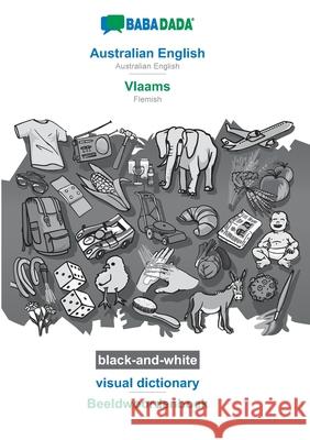 BABADADA black-and-white, Australian English - Vlaams, visual dictionary - Beeldwoordenboek: Australian English - Flemish, visual dictionary Babadada Gmbh 9783752256512 Babadada - książka
