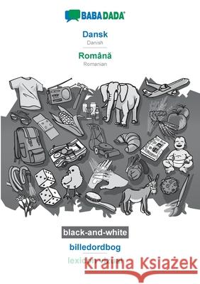 BABADADA black-and-white, Dansk - Română, billedordbog - lexicon vizual: Danish - Romanian, visual dictionary Babadada Gmbh 9783751153195 Babadada - książka