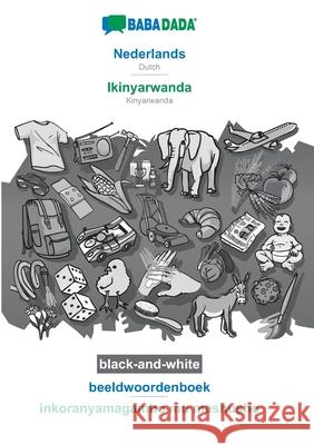 BABADADA black-and-white, Nederlands - Ikinyarwanda, beeldwoordenboek - inkoranyamagambo mu mashusho: Dutch - Kinyarwanda, visual dictionary Babadada Gmbh 9783751155472 Babadada - książka