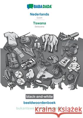 BABADADA black-and-white, Nederlands - Tswana, beeldwoordenboek - bukantswe ya ditshwantsho: Dutch - Setswana, visual dictionary Babadada Gmbh 9783751155021 Babadada - książka