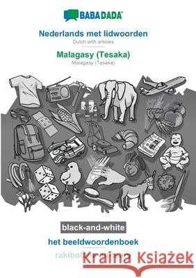 BABADADA black-and-white, Nederlands met lidwoorden - Malagasy (Tesaka), het beeldwoordenboek - rakibolana an-tsary: Dutch with articles - Malagasy (T Babadada Gmbh 9783752240061 Babadada - książka